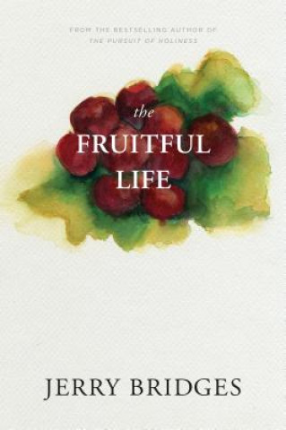 Knjiga Fruitful Life Jerry Bridges