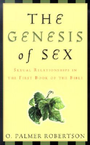 Carte Genesis of Sex O Palmer Robertson