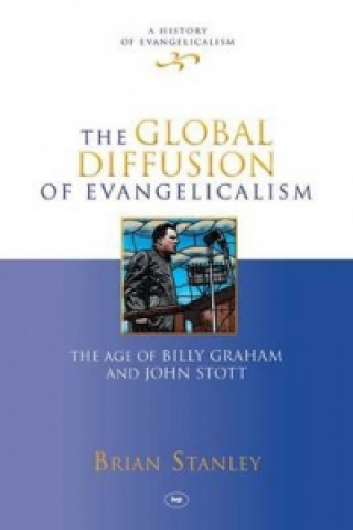 Книга Global Diffusion of Evangelicalism Brian Stanley