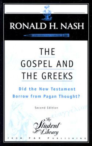 Carte Gospel and the Greeks Dr Ronald H Nash