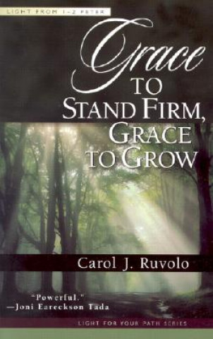 Kniha Grace to Stand Firm, Grace to Grow Ruvolo