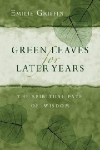 Kniha GREEN LEAVES FOR LATER YEARS EMILIE GRIFFIN