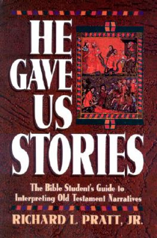 Book He Gave Us Stories Richard L. Pratt