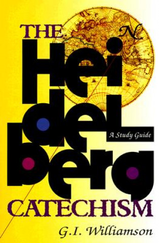 Libro Heidelberg Catechism G.I. Williamson