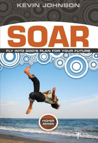Knjiga Soar Kevin Johnson