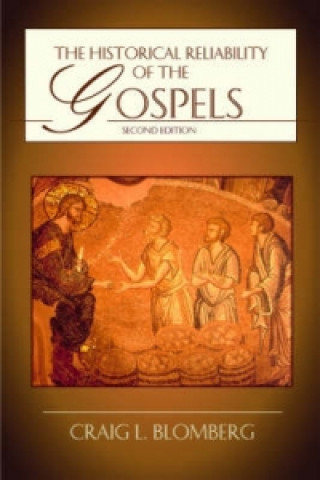 Könyv Historical Reliability of the Gospels Craig L. Blomberg