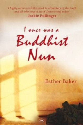 Kniha I Once was a Buddhist Nun Esther Baker