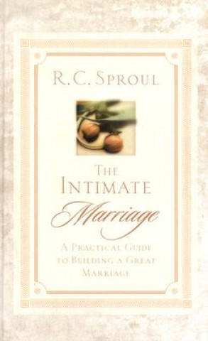 Knjiga Intimate Marriage, The Sproul