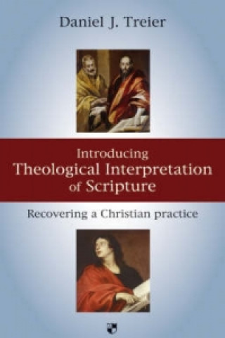 Книга Introducing Theological Interpretation of Scripture Daniel J. Treier