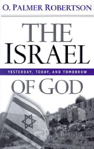 Kniha Israel of God O. Palmer Robertson