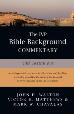 Carte IVP Bible Background Commentary: Old Testament Victor Matthews