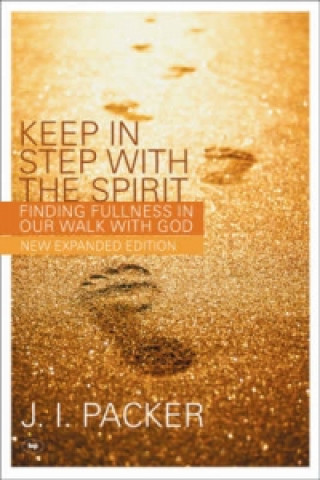 Kniha Keep in Step with the Spirit J. I. Packer