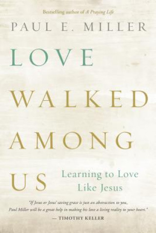 Kniha LOVE WALKED AMONG US REPACK PAUL MILLER