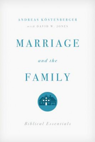 Kniha Marriage and the Family David W. Jones
