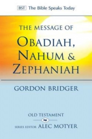 Książka Message of Obadiah, Nahum and Zephaniah Gordon Bridger