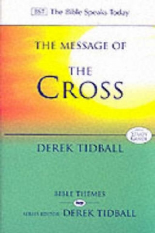 Könyv Message of the Cross Derek Tidball