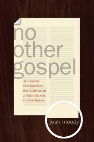 Книга No Other Gospel Josh Moody