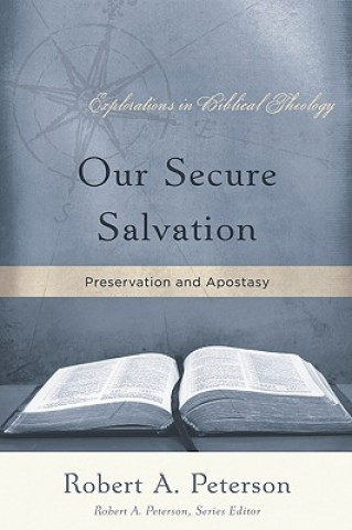 Carte Our Secure Salvation Professor Robert Peterson