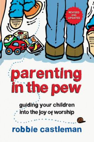 Carte PARENTING IN THE PEW ROBBIE FO CASTLEMAN