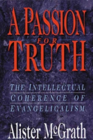 Kniha Passion for truth Alister E McGrath