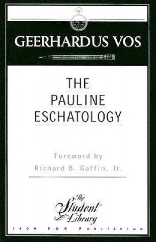 Книга Pauline Eschatology Geerhardus Vos