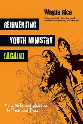 Книга REINVENTING YOUTH MINISTRY AGAIN Wayne Rice