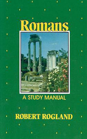 Kniha Romans (a Study Manual) Rogland