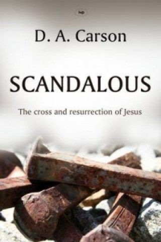 Kniha Scandalous D. A. Carson