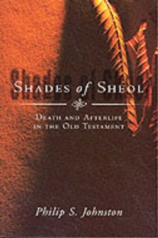 Книга Shades of Sheol Philip Johnston