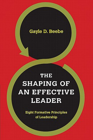 Kniha SHAPING OF AN EFFECTIVE LEADER GAYLE D. BEEBE