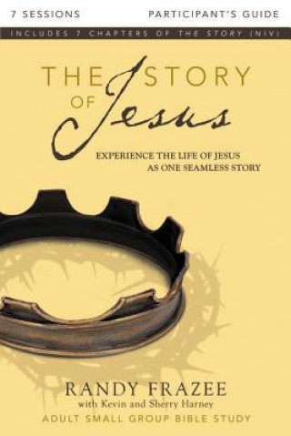 Kniha Story of Jesus Bible Study Participant's Guide Randy Frazee