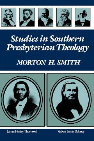 Könyv Studies in Southern Presbyterian Theology Alison (Rutgers University) Smith