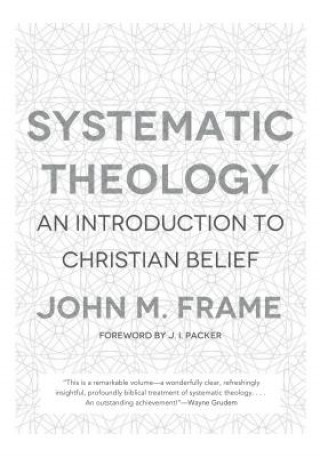Carte SYSTEMATIC THEOLOGY JOHN M. FRAME