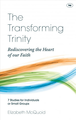 Książka Transforming Trinity - Study Guide Elizabeth McQuoid