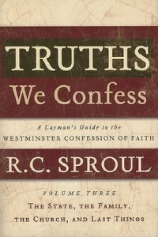 Könyv Truths We Confess R C Sproul