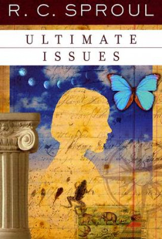 Livre Ultimate Issues R C Sproul