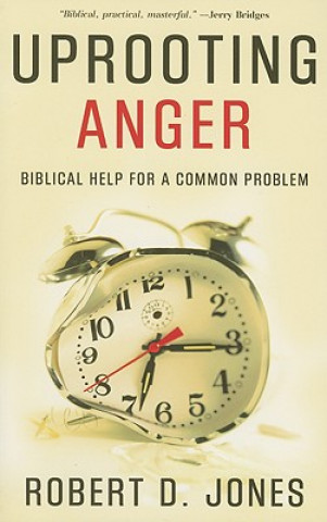 Kniha Uprooting Anger Robert D Jones