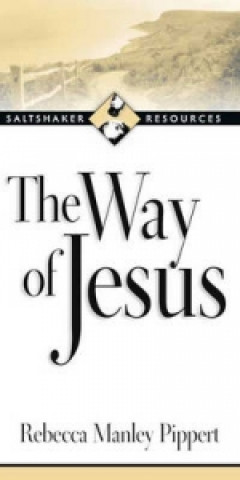 Kniha THE WAY OF JESUS Rebecca Pippert