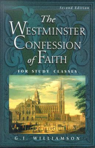 Buch Westminster Confession of Faith G I Williamson