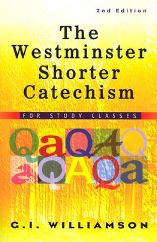 Book Westminster Shorter Catechism G I Williamson