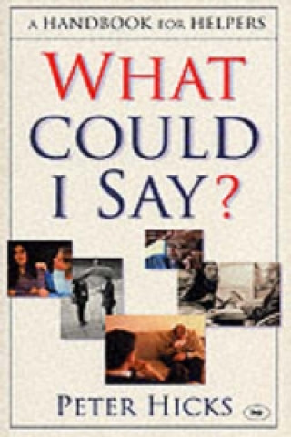 Carte What could I say? Peter Hicks