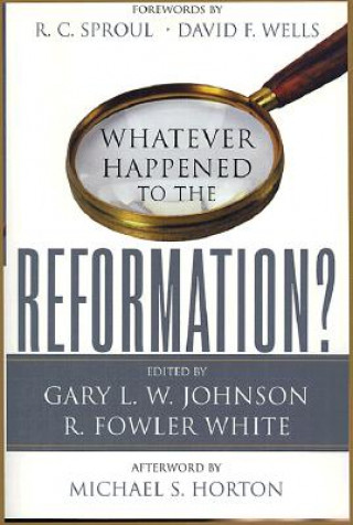 Buch Whatever Happened to the Reformation White