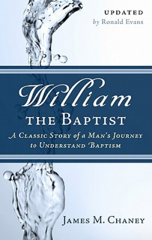 Kniha William the Baptist James M Chaney