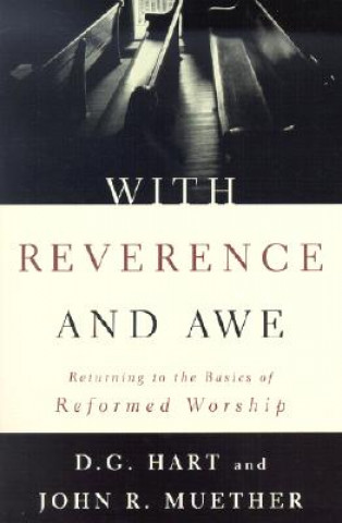 Buch With Reverence and Awe John R Muether