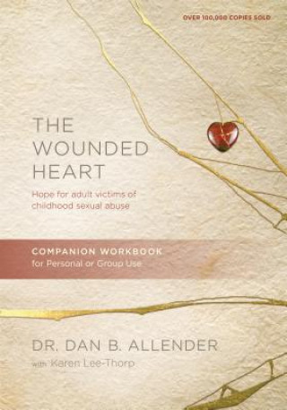 Kniha Wounded Heart Workbook, The Allender