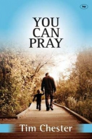 Könyv You Can Pray Tim Chester