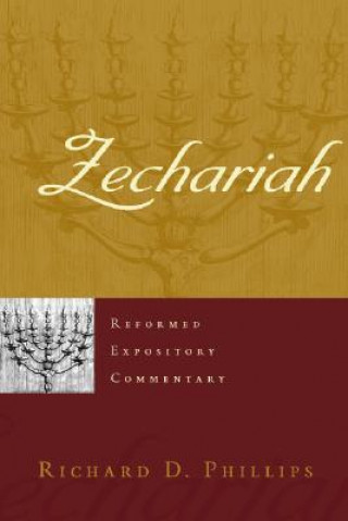 Carte Reformed Expository Commentary: Zechariah Richard D Phillips