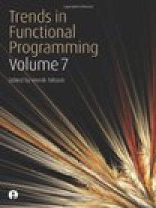 Könyv Trends in Functional Programming Volume 7 Henrik Nilsson