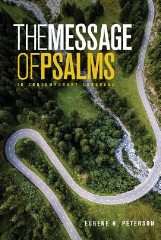 Kniha Message the Book of Psalms Eugene H. Peterson