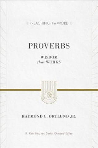 Knjiga Proverbs Raymond C. Ortlund